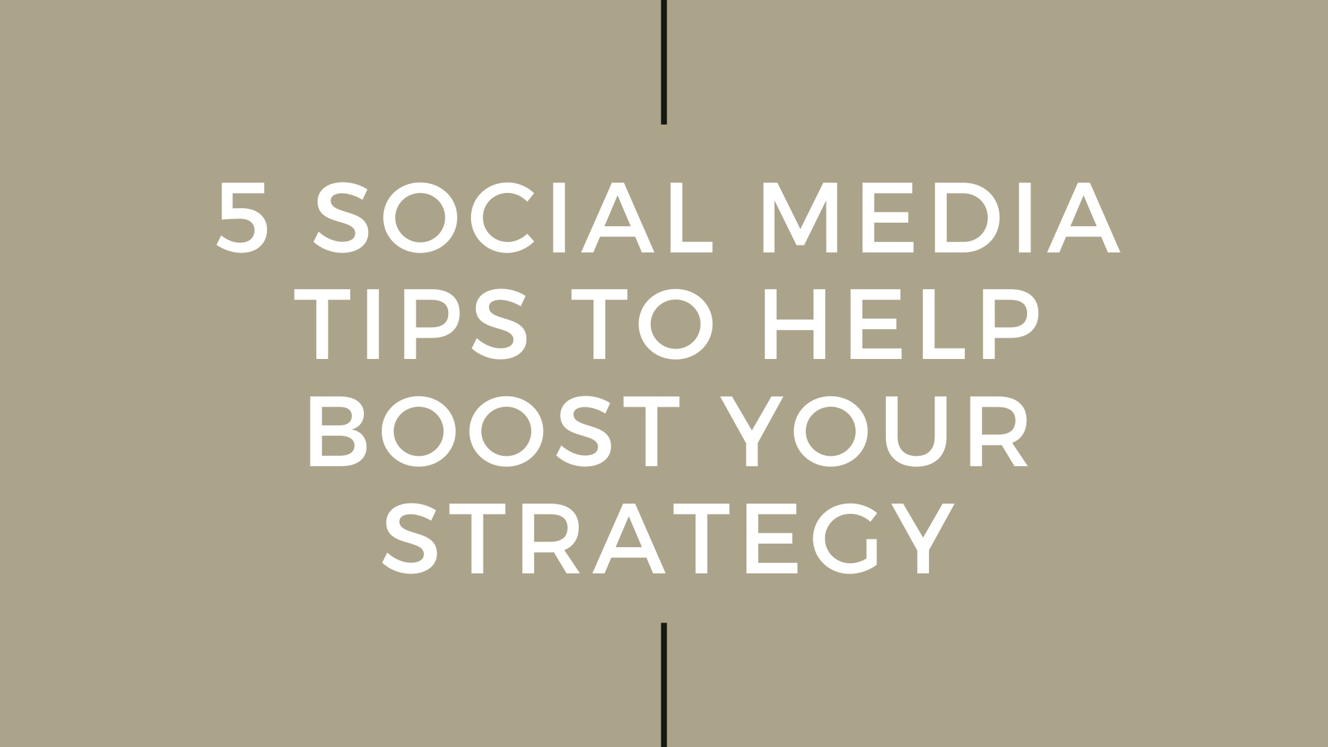 5 Social Media Tips to Help Boost Your Strategy