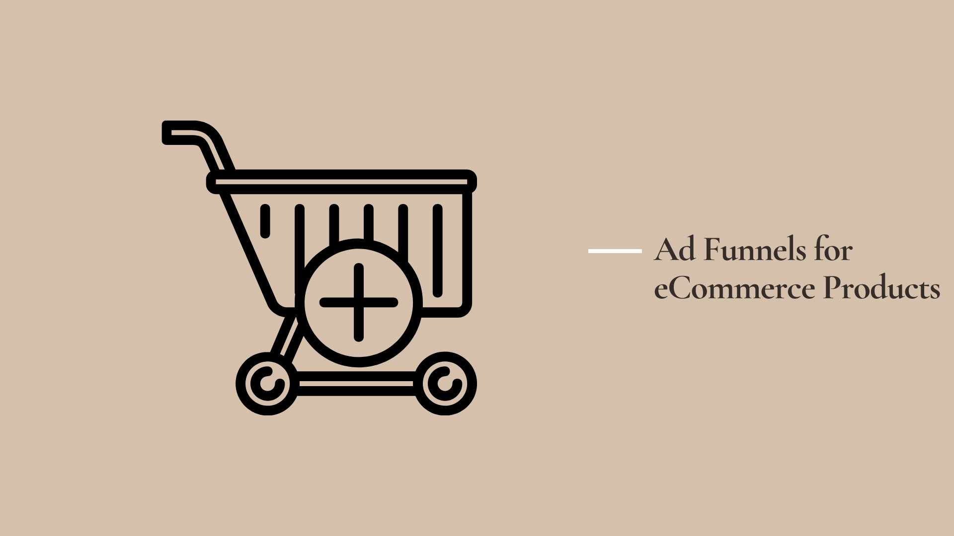Ad Funnels for eCommerce Products