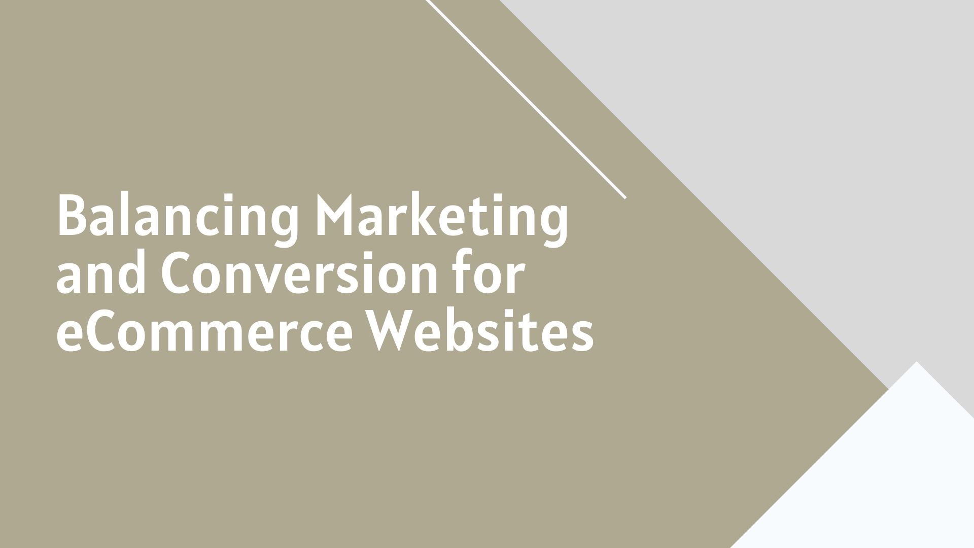 Balancing Marketing and Conversion for eCommerce Websites