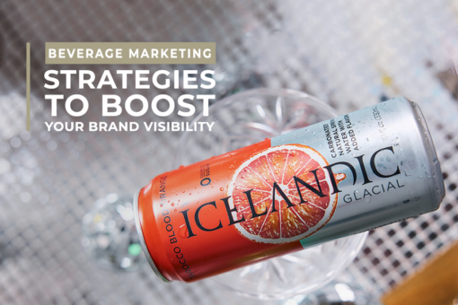 Beverage Marketing Strategies to Boost Your Brand Visibility